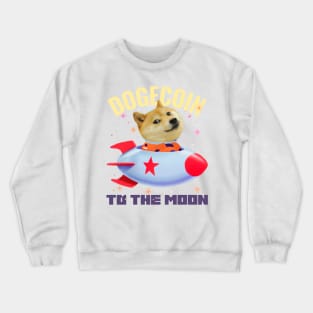 Dogecoin To The Moon Crewneck Sweatshirt